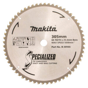 Makita 305mm x 25.4mm x 60T Knot & Nail TCT Circular Saw Blade B-30944